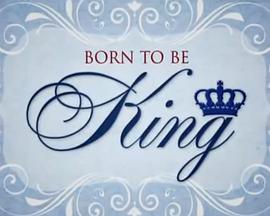 Born to be King