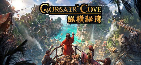 资源《1368140 纵横秘湾 Corsair Cove v1.1.1.241792-P2P》的海报