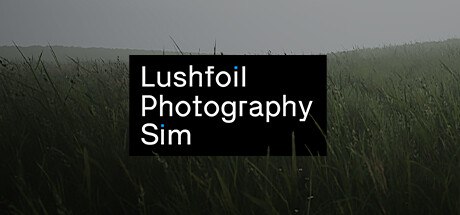 模拟美景摄影 Lushfoil Photography Sim v1.0.0
