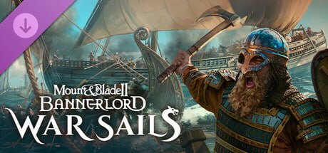 资源《2927200 Mount & Blade II: Bannerlord - War Sails 骑马与砍杀II：霸主 - 战帆 v1.4.5.114927-P2P》的海报