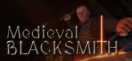 资源《中世纪铁匠模拟器/Medieval Blacksmith v1.5.1|角色扮演|容量4.8GB|免安装绿色中文版》的海报